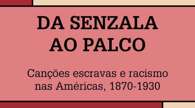 O caminho entre as senzalas e os palcos